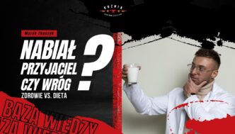 Nabiał przyjaciel, czy wróg - Zdrowie vs dieta - Marek Tkaczyk - Dietetyk Łódź - Kuźnia Łódź