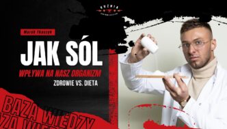 Jak sól wpływa na nasz organizm - Marek Tkaczyk - Dietetyk Łódź - Kuźnia Łódź