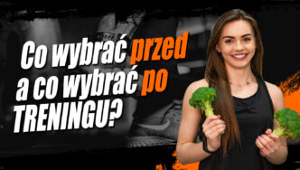 Co wybrać przed a co wybrać po treningu- Kuźnia Łódź - Centrum Atletyki - Baza Wiedzy