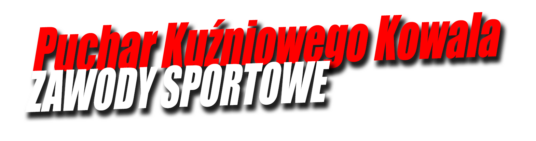 PUCHAR Kuźniowego Kowala - Kuźnia Łódź - zawody sportowe - Centrum atletyki