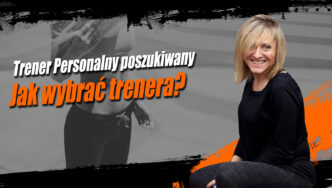 Jak wybrać trenera personalnego - Kuźnia Łódź - Centrum Atletyki - Baza Wiedzy